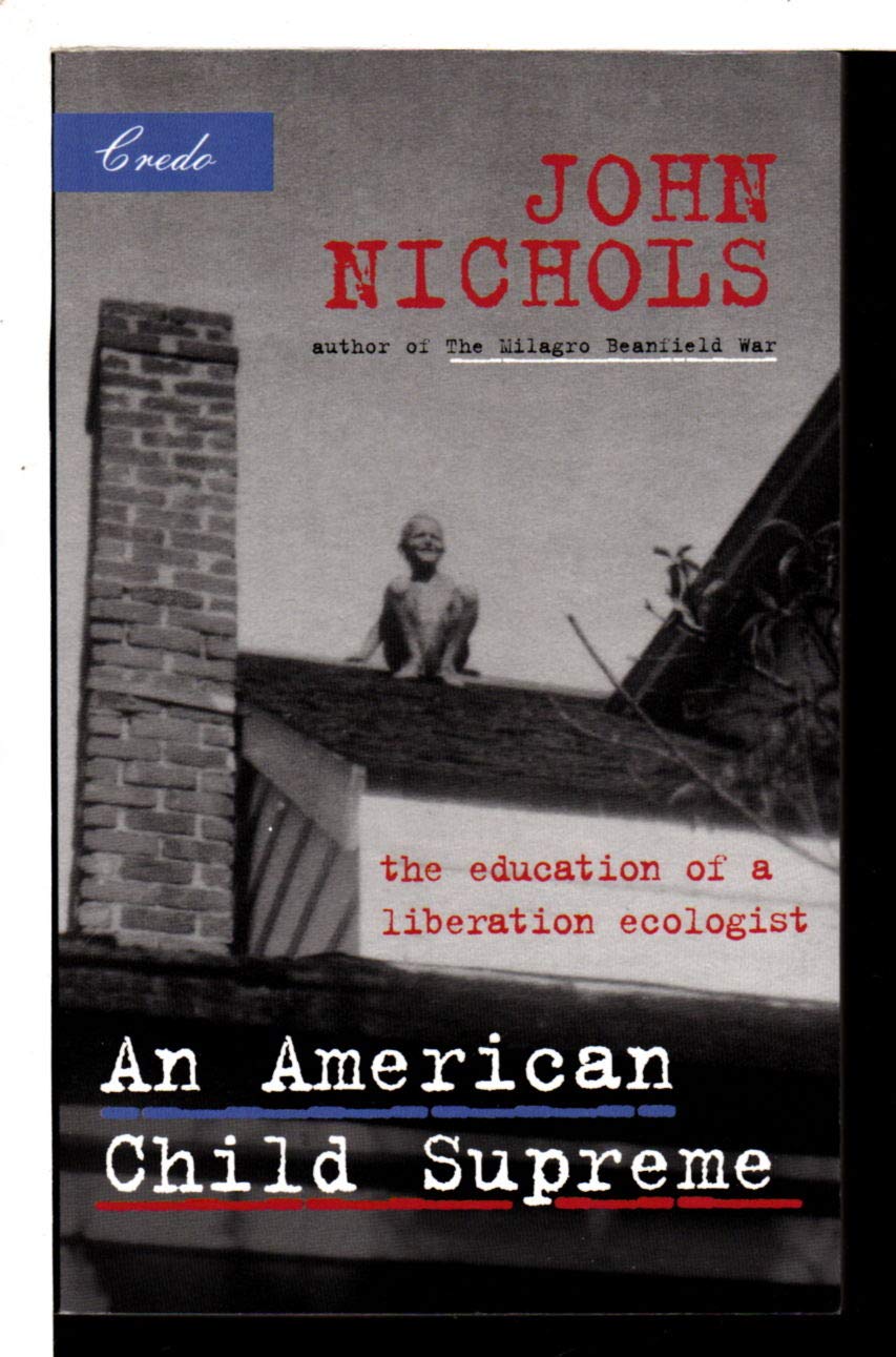 An American Child Supreme: The Education of a Liberation Ecologist,Used