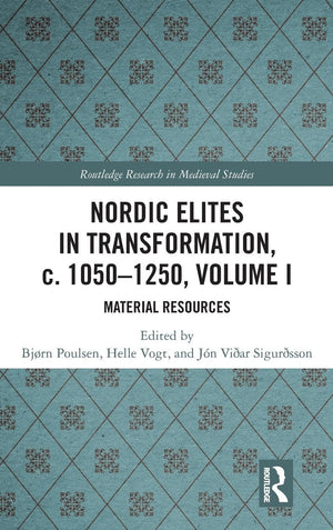 Nordic Elites in Transformation, c. 10501250, Volume I: Material Resources (Routledge Research in Medieval Studies),Used