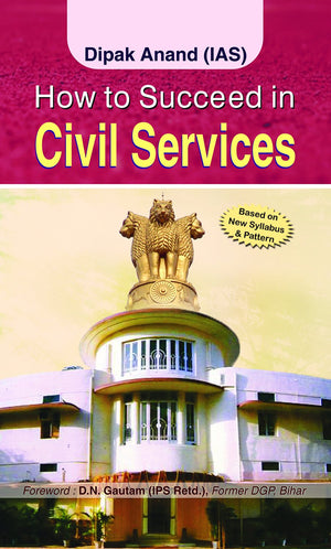 How To Succeed In Civil Services  How To Crack Upsc A Guide To Crack Upsc Exam (DoS And DonTs) How To Be Successful In Civil Services & Become Ias-Ips? (Guide To Crack Upsc/Ias Exam)