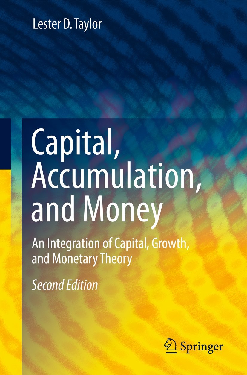 Capital, Accumulation, And Money: An Integration Of Capital, Growth, And Monetary Theory