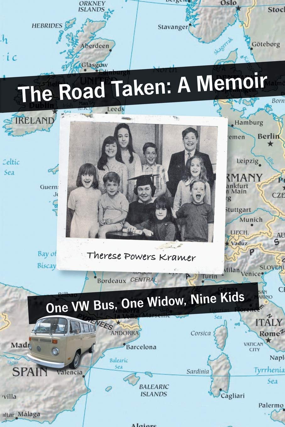 The Road Taken: A Memoir  One VW Bus, One Widow, Nine Kids,Used
