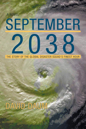 September 2038: The Story Of The Global Disaster Squad's Finest Hour,Used