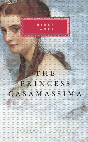 The Princess Casamassima: Introduction By Bernard Richards (Everyman'S Library Classics Series),Used