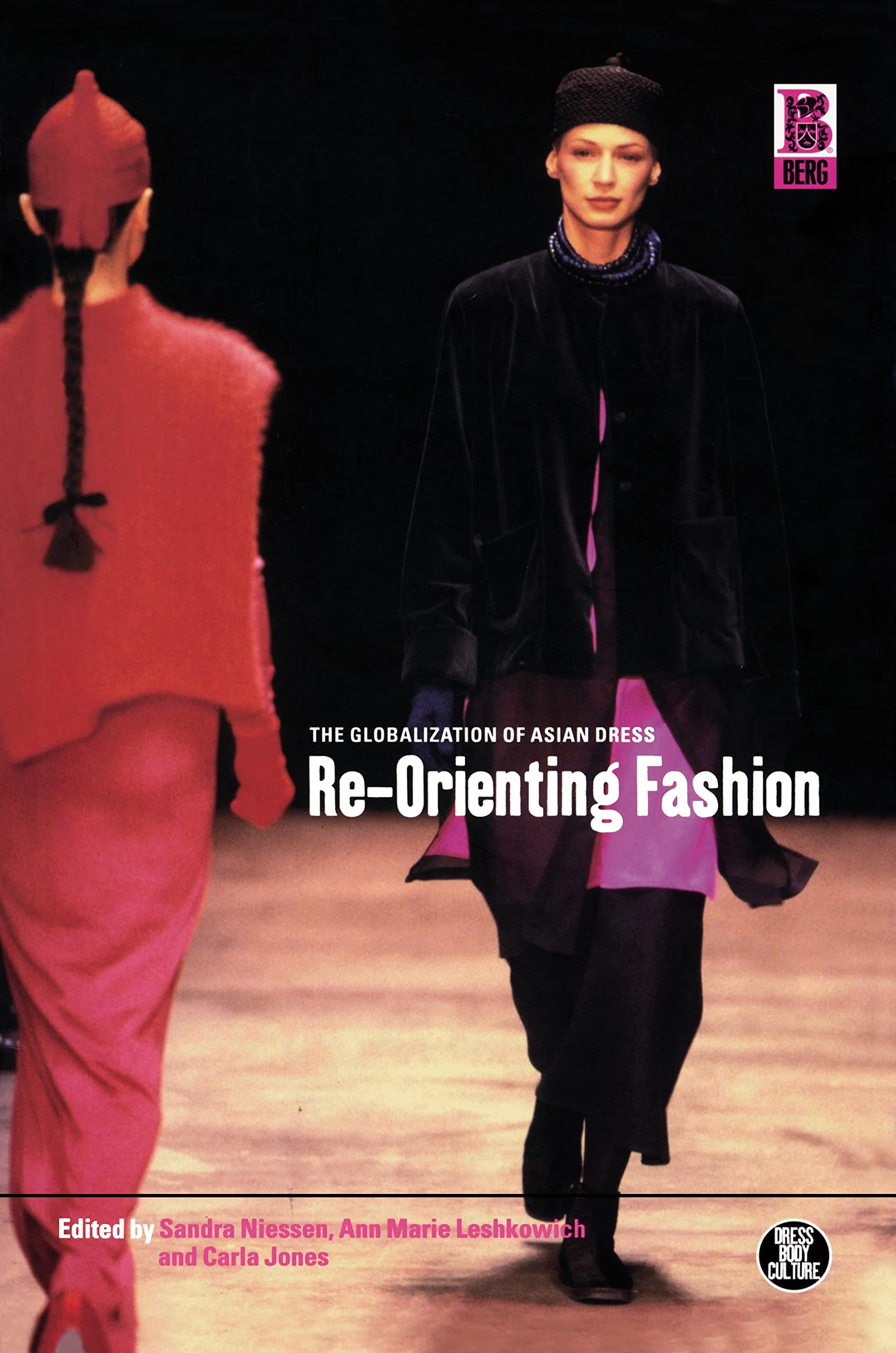 Reorienting Fashion: The Globalization Of Asian Dress (Dress, Body, Culture),Used