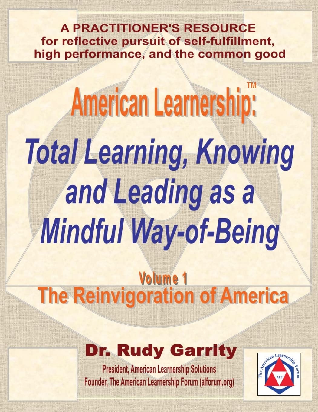 American Learnership: Total Learning, Knowing, And Leading As A Mindful Wayofbeing,Used