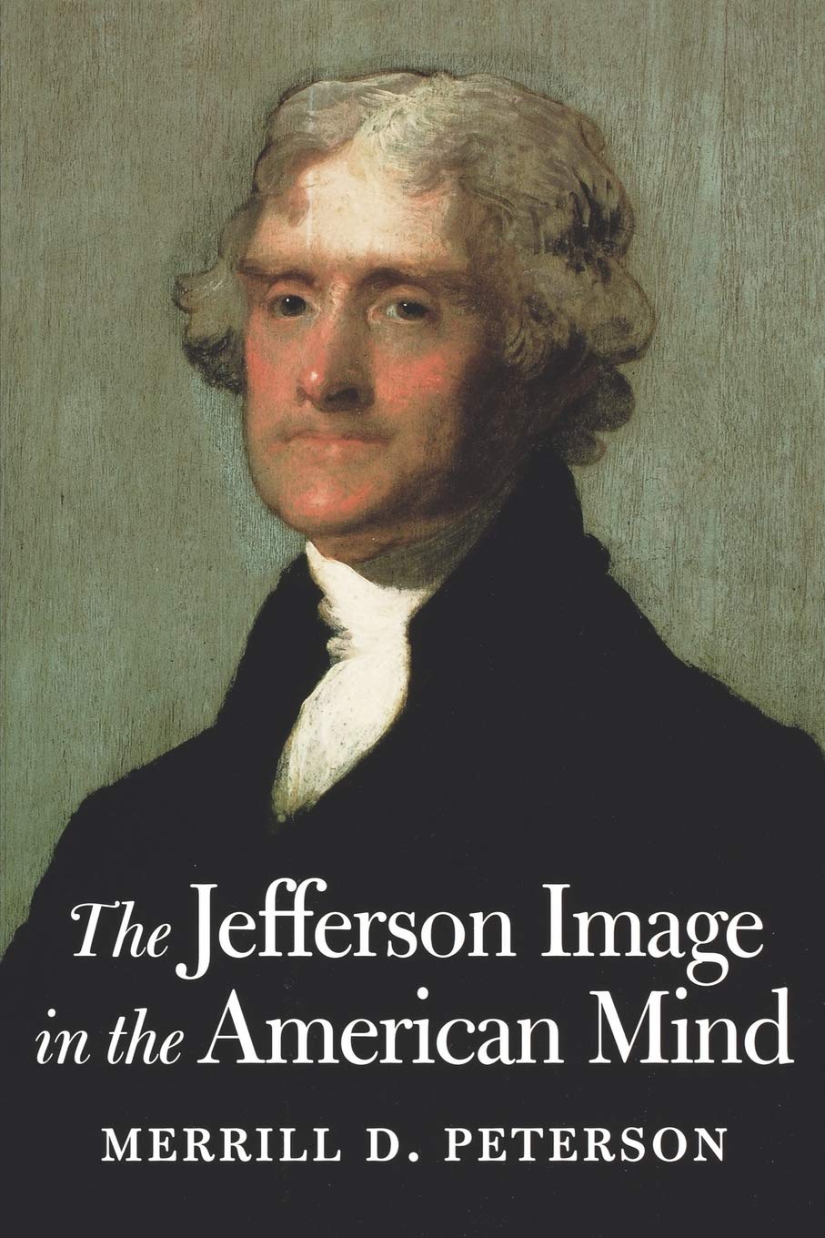 The Jefferson Image in the American Mind,New