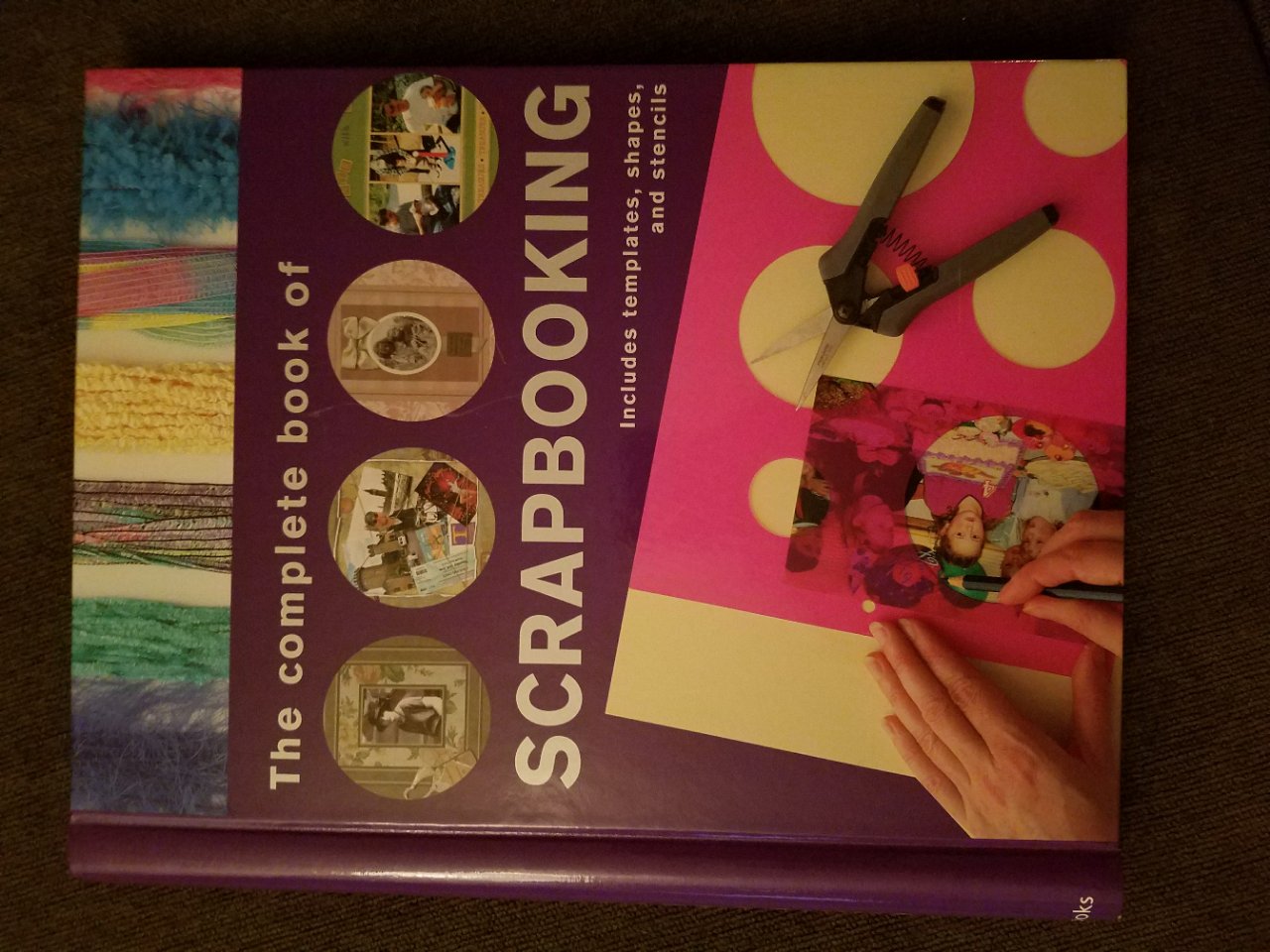 The Complete Book Of Scrapbooking,Used