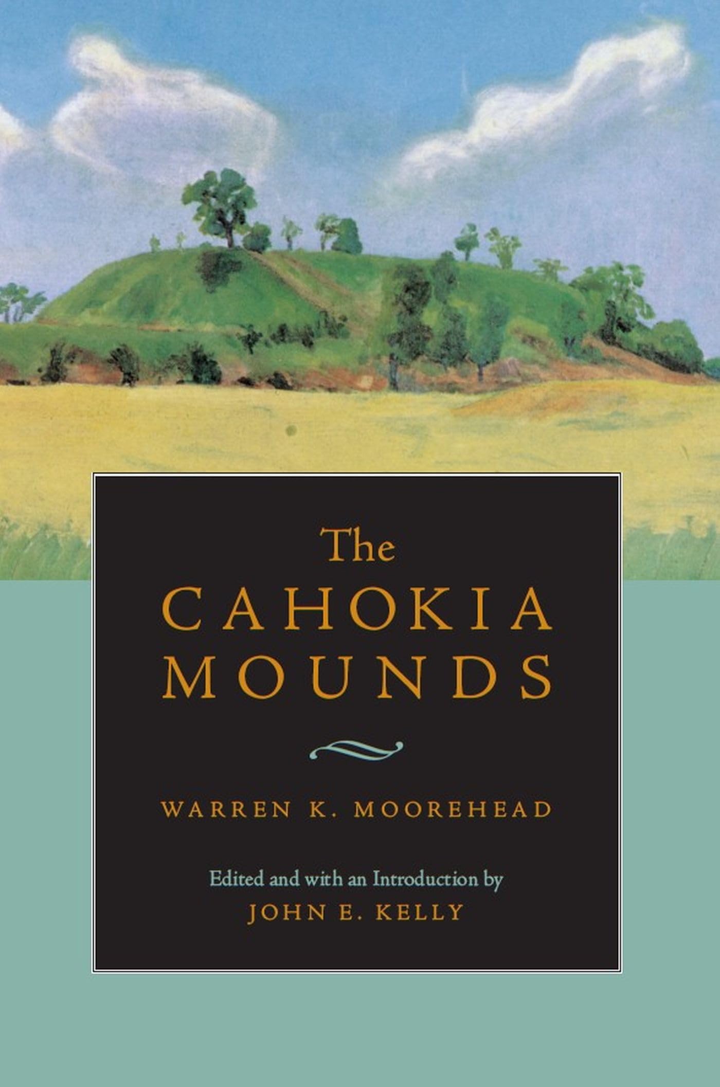 The Cahokia Mounds (Classics In Southeastern Archaeology),Used