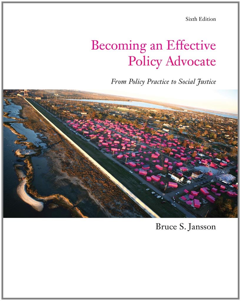 Becoming an Effective Policy Advocate (SW 323K Social Welfare Programs, Policies, and Issues),Used