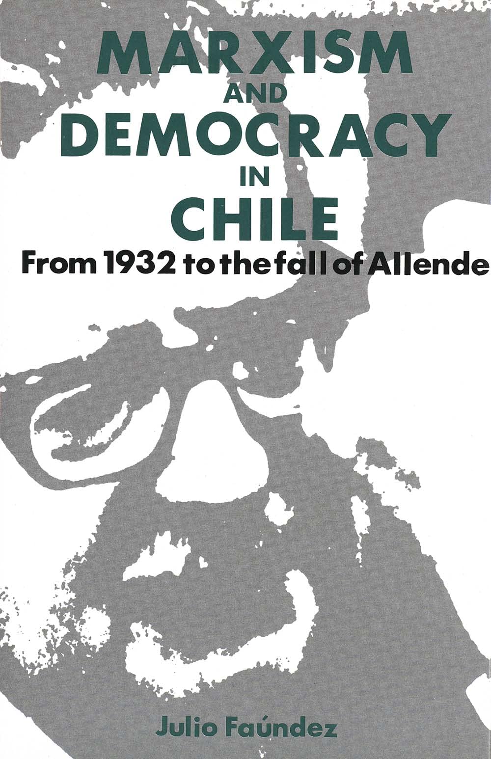 Marxism and Democracy in Chile: From 1932 to the Fall of Allende,Used