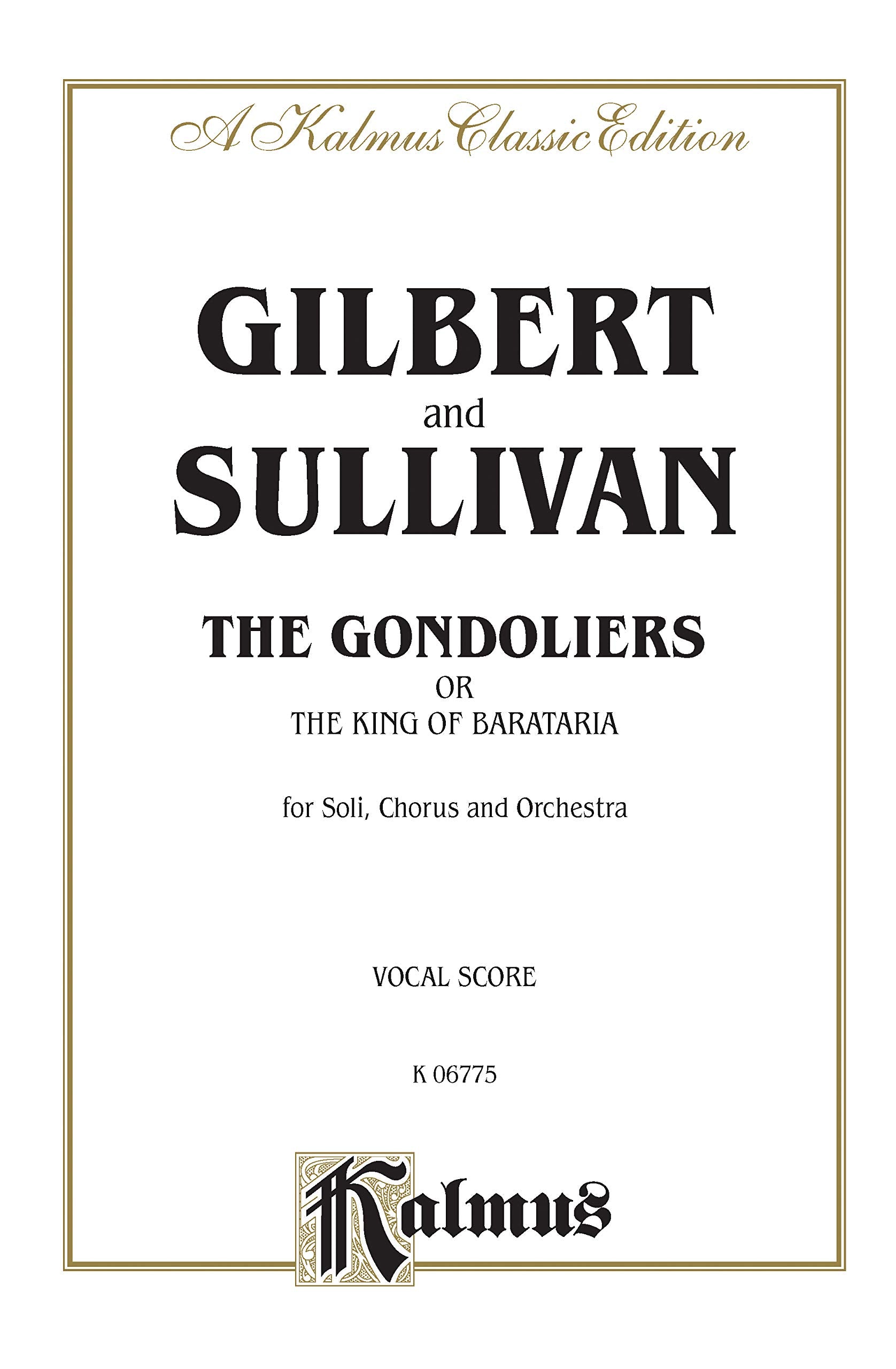 The Gondoliers: English Language Edition, Vocal Score (Kalmus Edition),Used