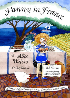Fanny in France: Travel Adventures of a Chef's Daughter, with Recipes,Used