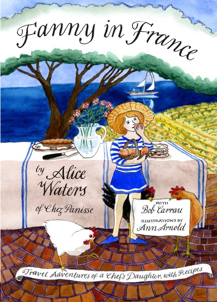 Fanny in France: Travel Adventures of a Chef's Daughter, with Recipes,Used