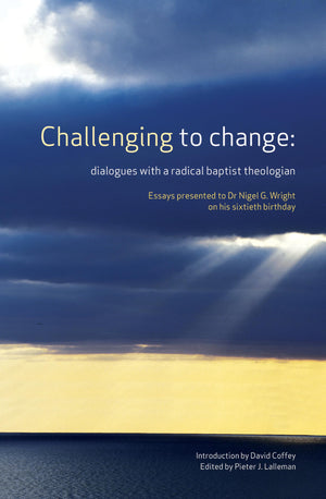 Challenging to change: dialogues with a radical baptist theologian,Used