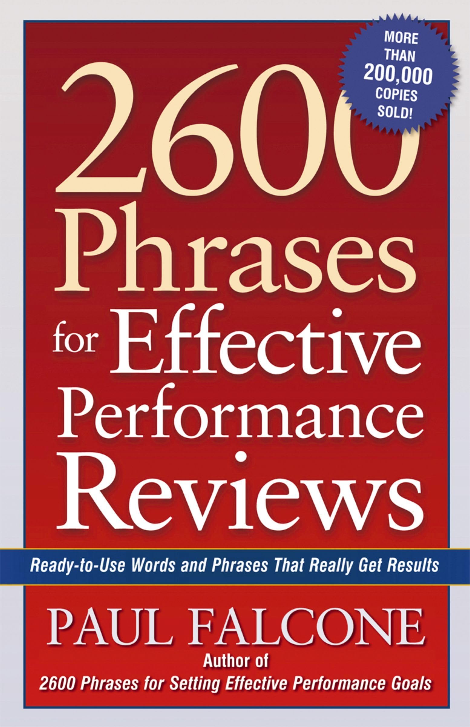 2600 Phrases For Effective Performance Reviews: Readytouse Words And Phrases That Really Get Results-used