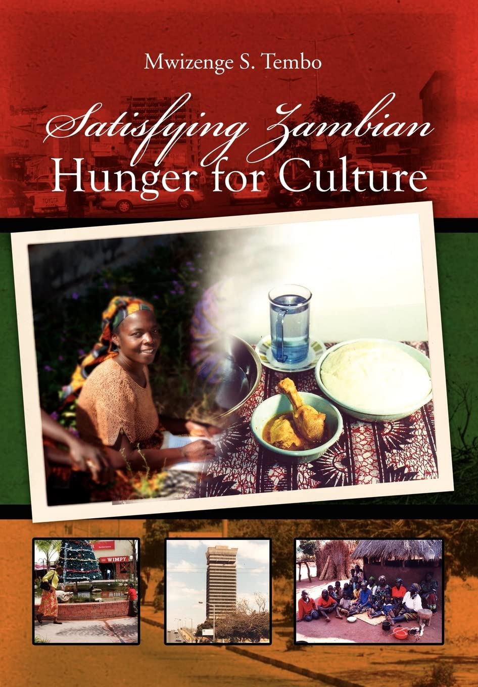 Satisfying Zambian Hunger For Culture: Social Change In The Global World,Used