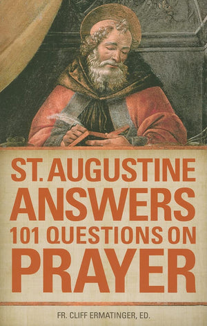 St. Augustine Answers 101 Questions: On Prayer,Used