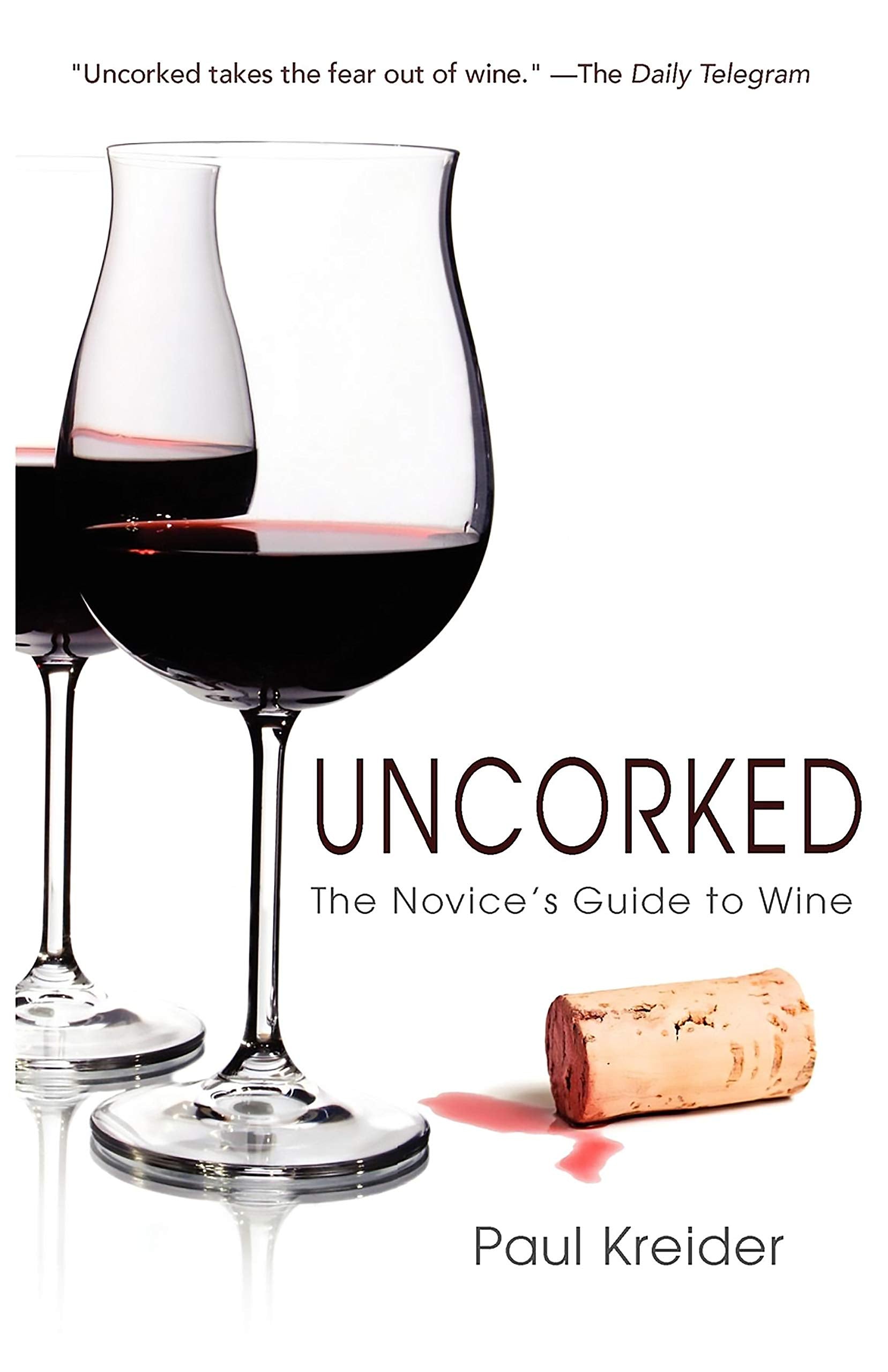 Uncorked: The Novice'S Guide To Wine,Used