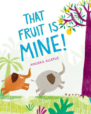 That Fruit Is Mine!,New