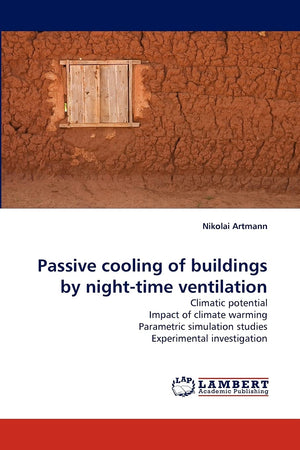 Passive cooling of buildings by nighttime ventilation: Climatic potential Impact of climate warming Parametric simulation studi,Used