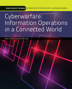 Cyberwarfare: Information Operations in a Connected World (Information Systems Security & Assurance),Used