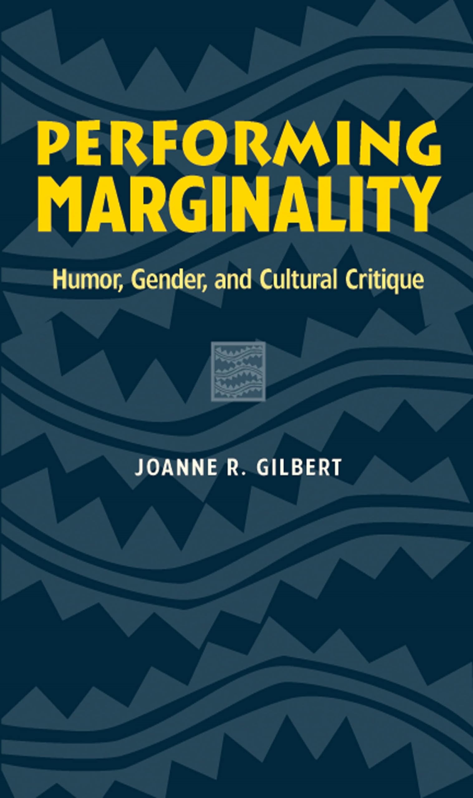 Performing Marginality: Humor, Gender, and Cultural Critique (Humor in Life and Letters Series),Used