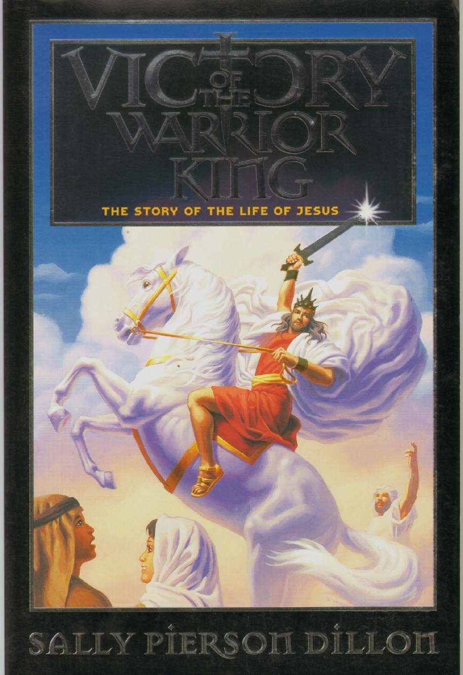 Victory of the Warrior King: The Story of the Life of Jesus (War of the Ages),Used