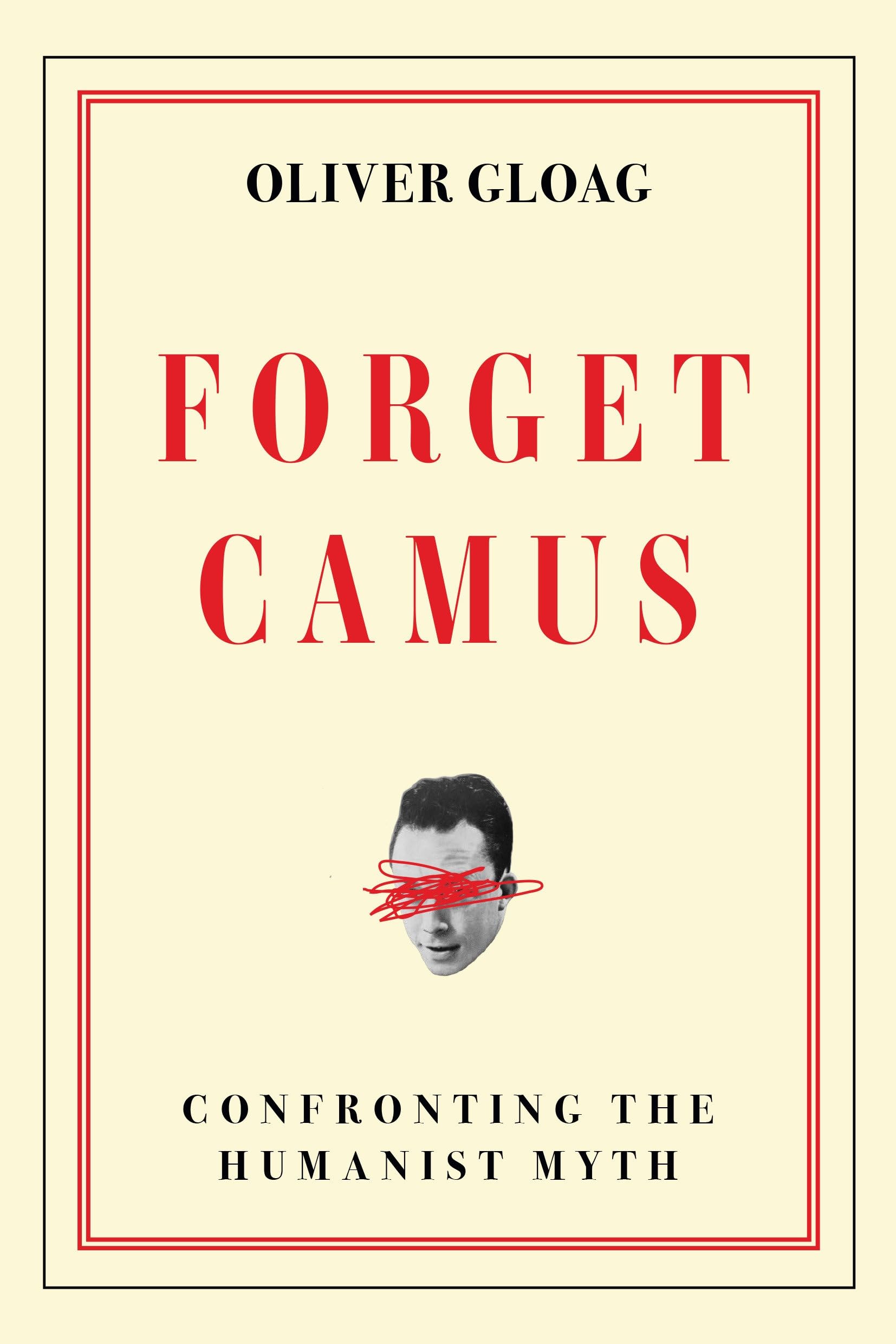 Forget Camus: Confronting The Humanist Myth