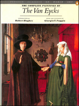 The Complete Paintings of the Van Eycks (Classics of World Art) by Faggin, Giorgio T. (1987) Paperback,Used