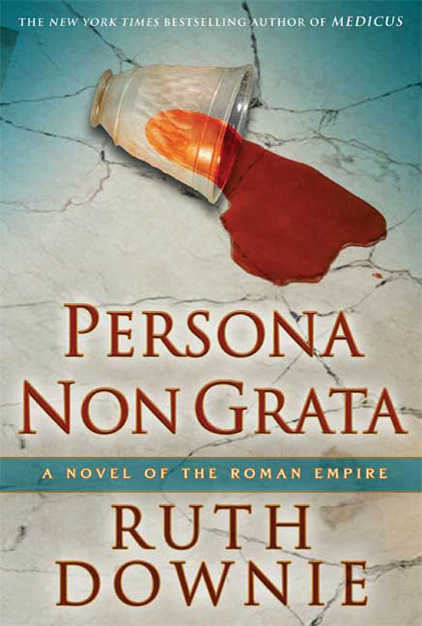Persona Non Grata: A Novel of the Roman Empire (The Medicus Series, 3),Used