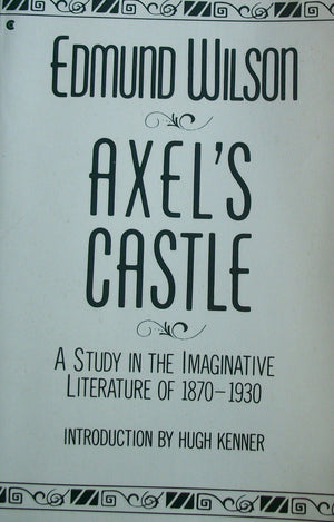 Axel's Castle: A Study in the Imaginative Literature of 18701930,Used