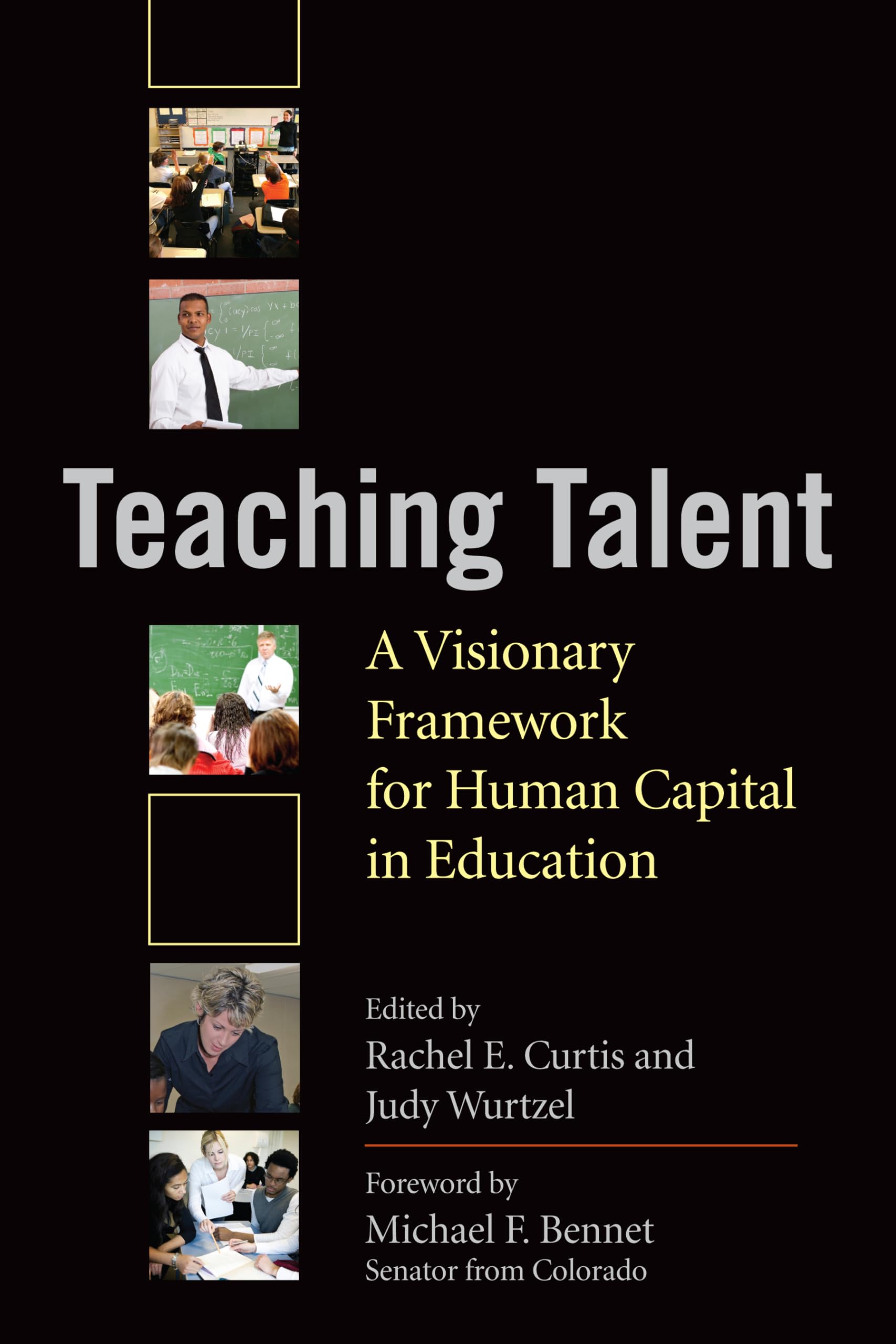 Teaching Talent: A Visionary Framework for Human Capital in Education,Used