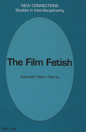 The Film Fetish (New Connections)