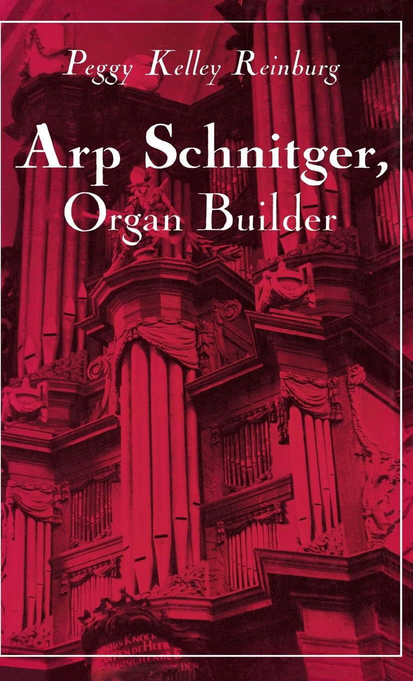 Arp Schnitger, Organ Builder: Catalyst For The Centuries