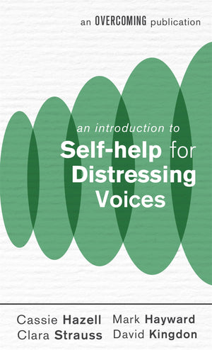 An Introduction To Selfhelp For Distressing Voices (An Introduction To Coping Series)