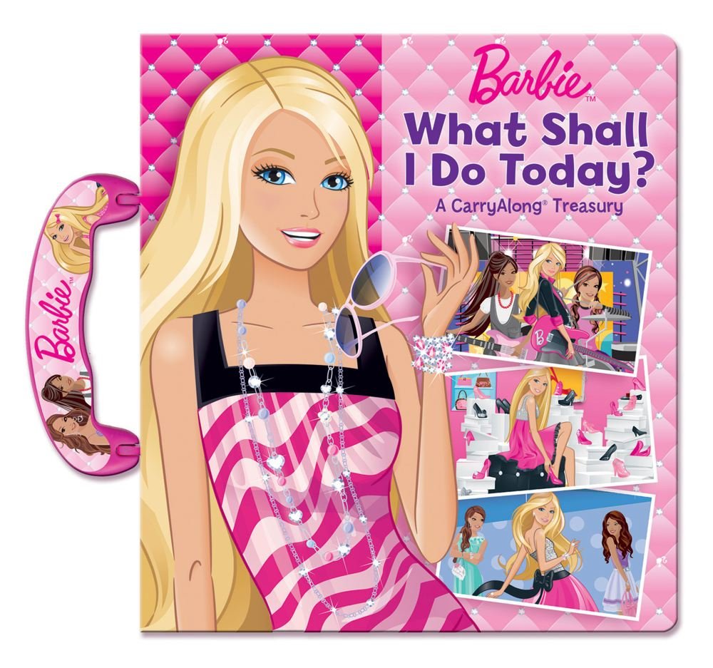 Barbie What Shall I Do Today?: Barbie What Shall I Do Today? (Carry Along Treasury),Used