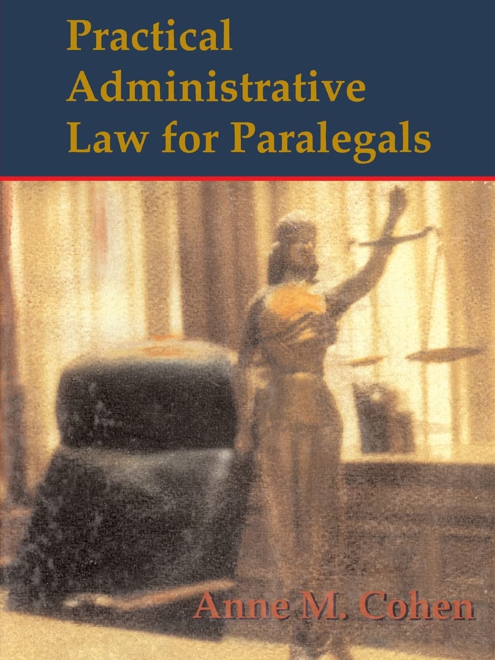 Practical Administrative Law for Paralegals,New