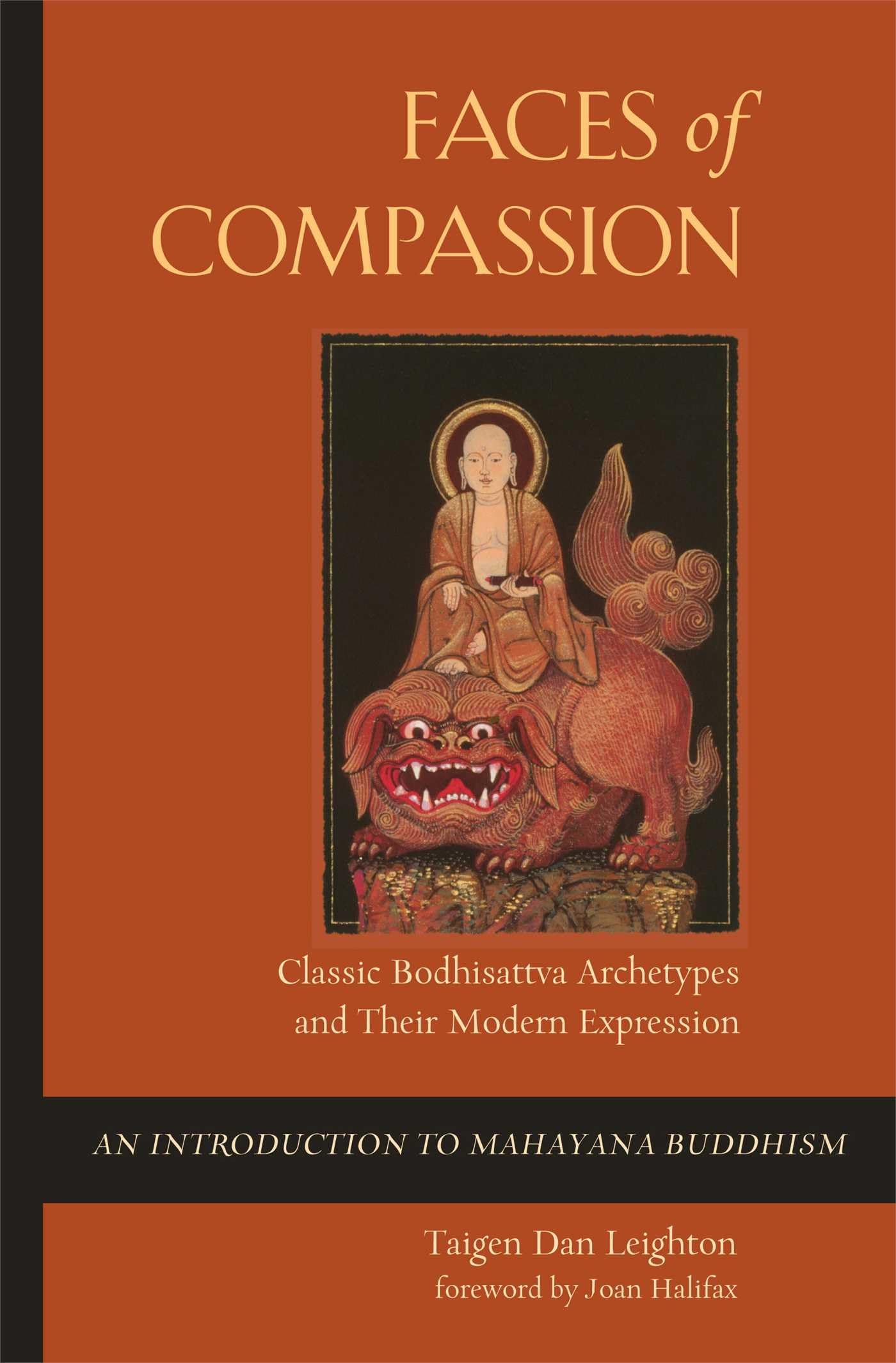 Faces of Compassion: Classic Bodhisattva Archetypes and Their Modern Expression  An Introduction to Mahayana Buddhism,Used