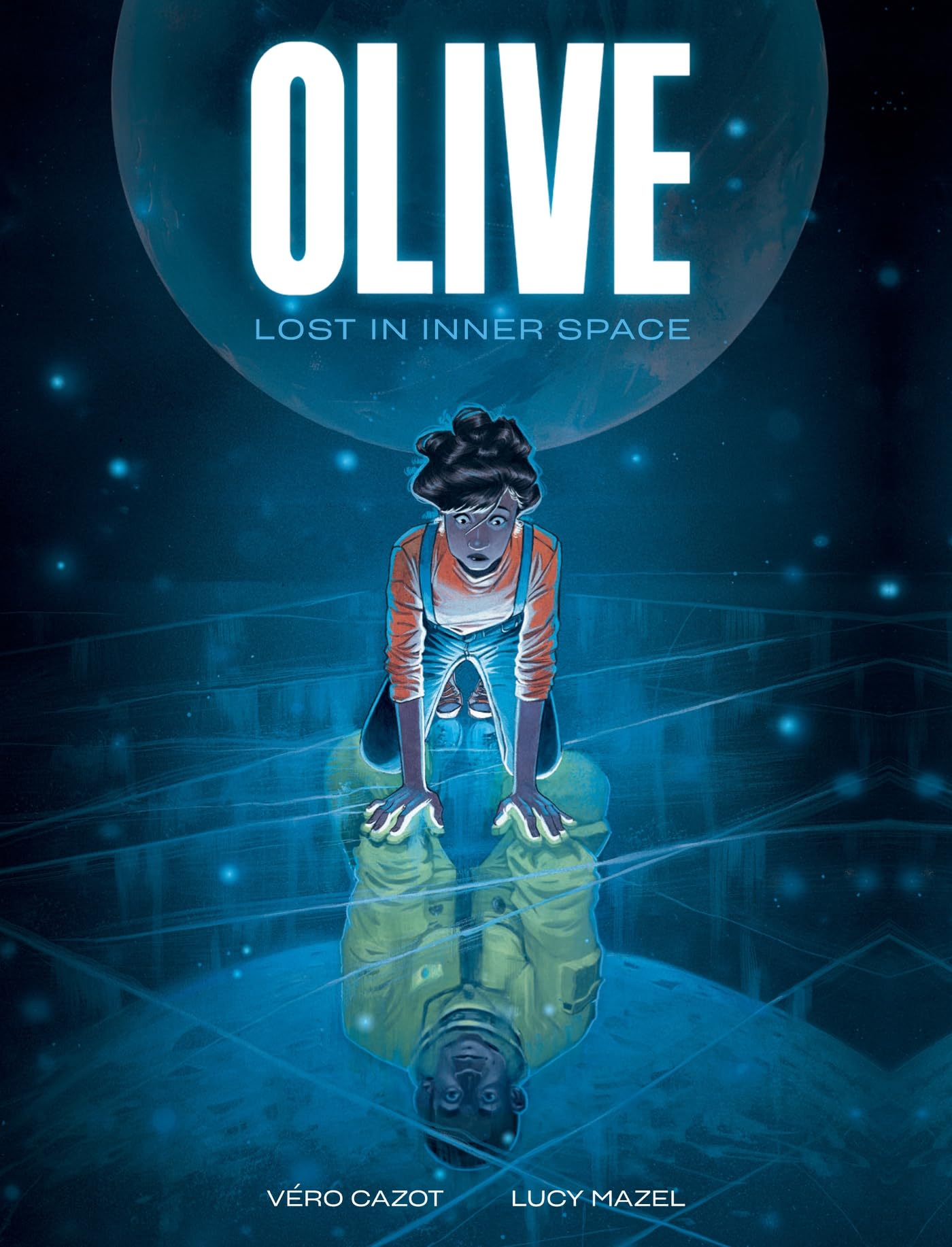 Olive: Lost In Inner Space: A Graphic Novel