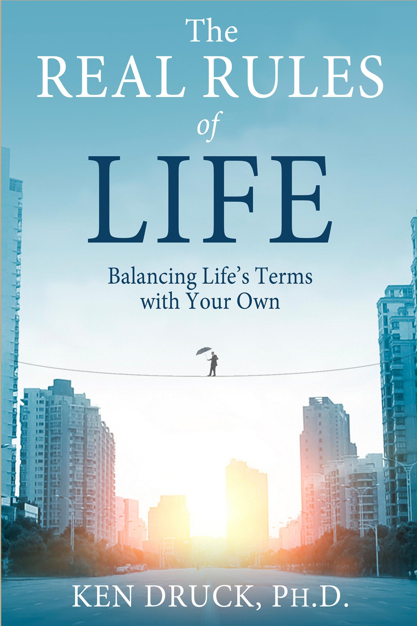 The Real Rules of Life: Balancing Life's Terms with Your Own,Used