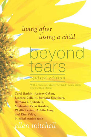 Beyond Tears: Living After Losing a Child, Revised Edition,Used