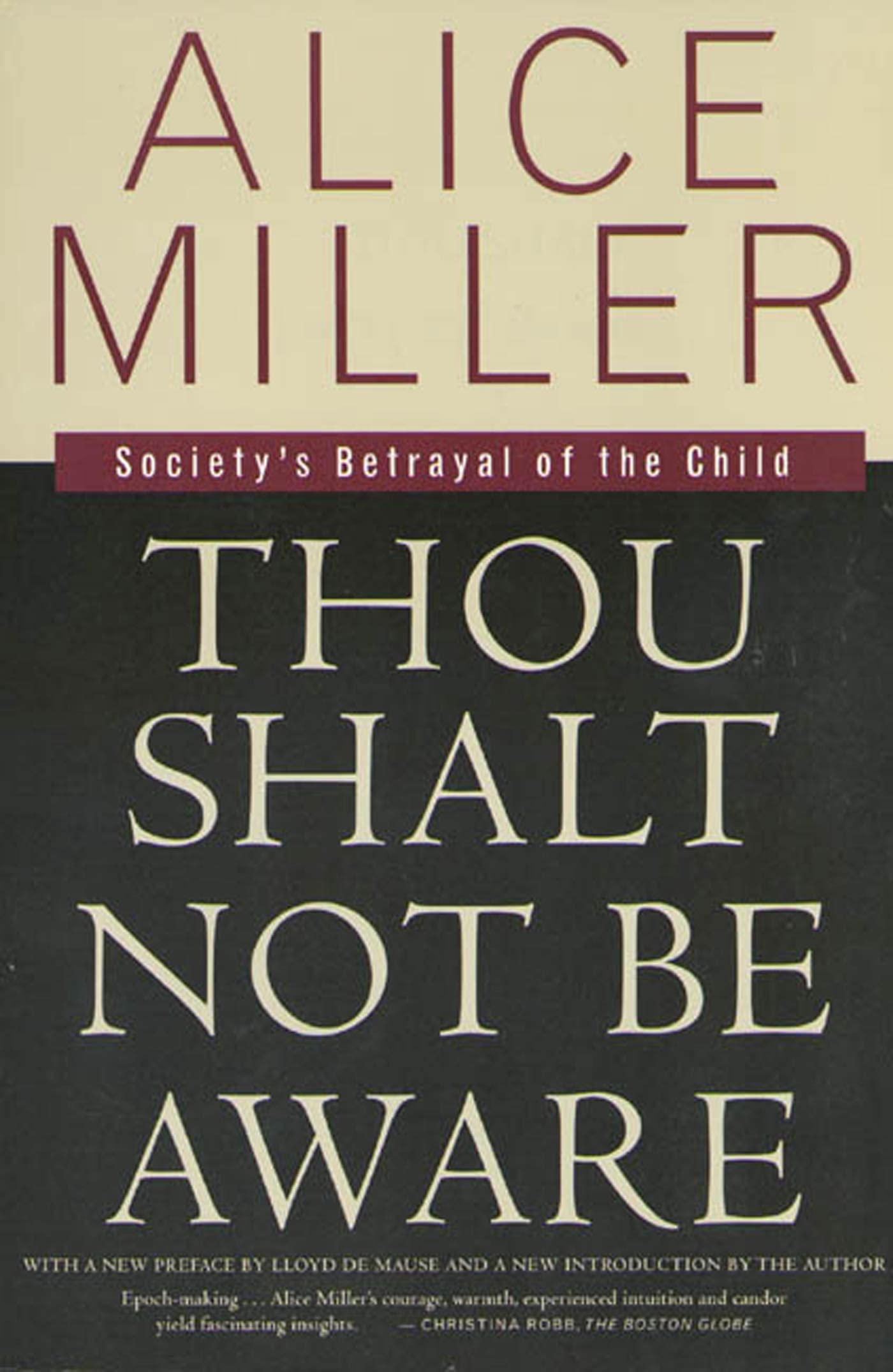 Thou Shalt Not Be Aware: Society's Betrayal of the Child,Used