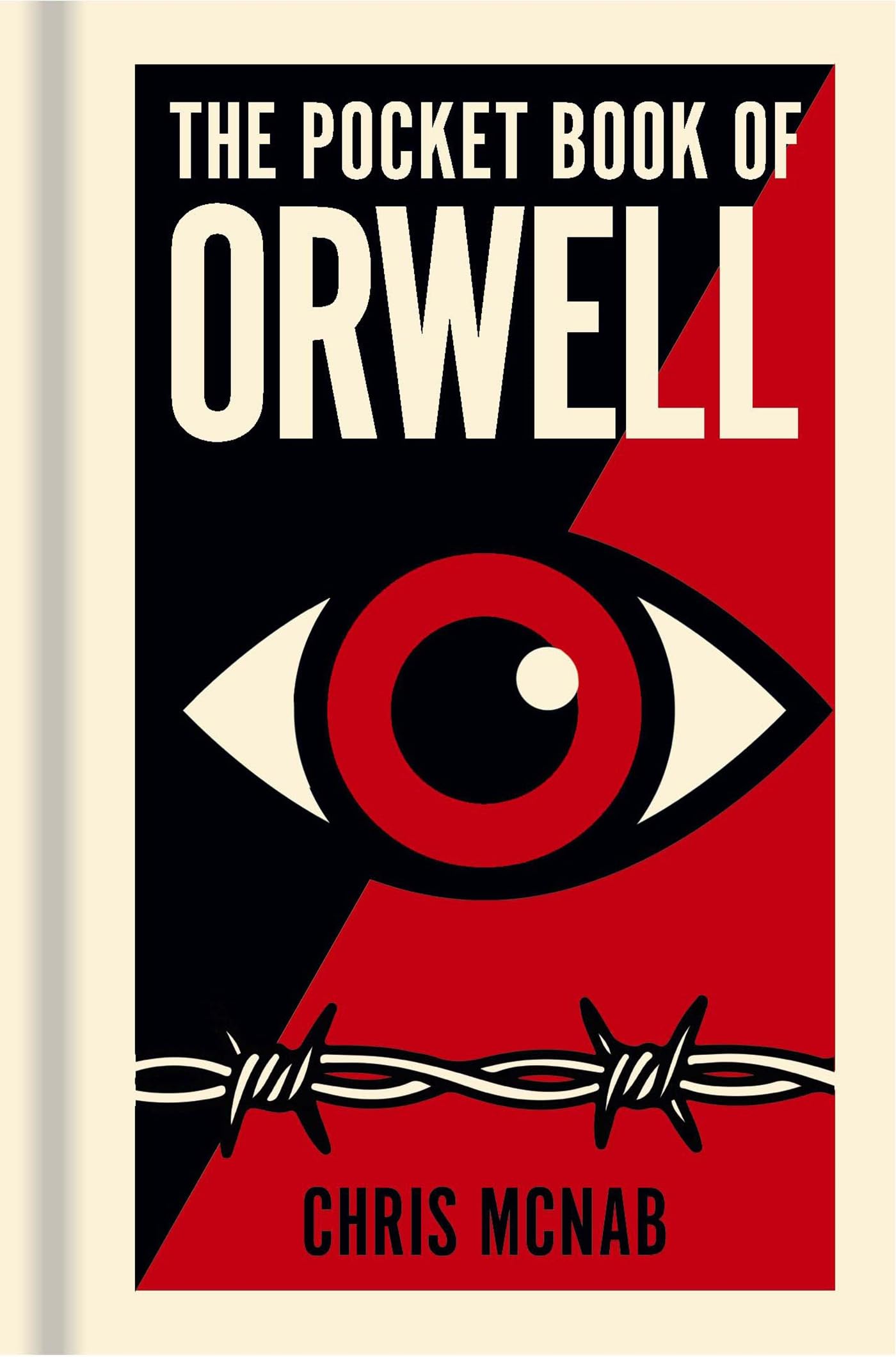 The Pocket Book Of Orwell: A Concise Introduction To OrwellS Writings And Ideas (Sirius Pocket Ideas)