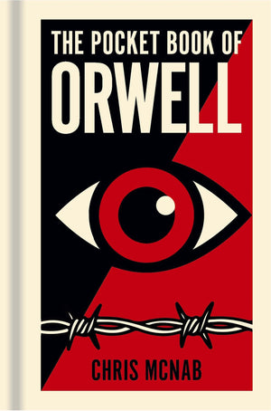 The Pocket Book Of Orwell: A Concise Introduction To OrwellS Writings And Ideas (Sirius Pocket Ideas)