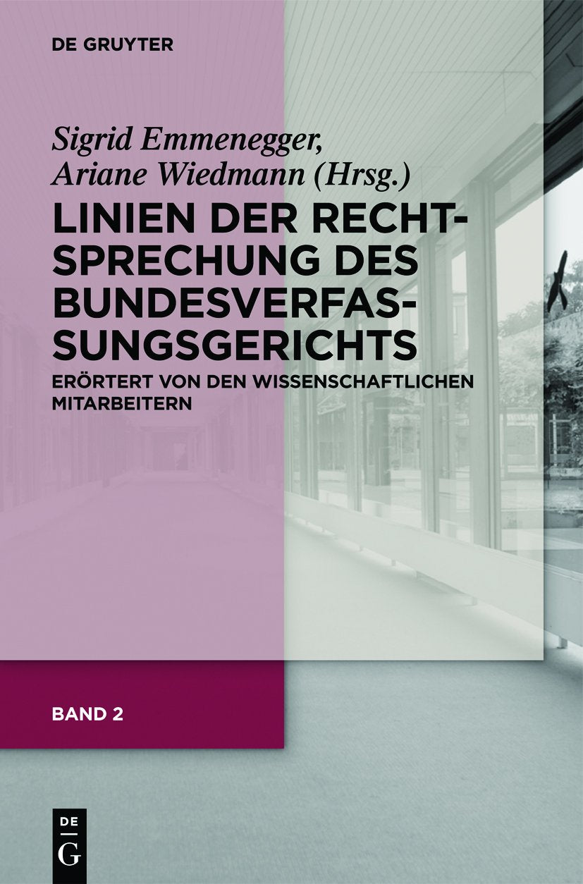 Linien der Rechtsprechung des Bundesverfassungsgerichts  errtert von den wissenschaftlichen Mitarbeiterinnen und Mitarbeitern. ,Used