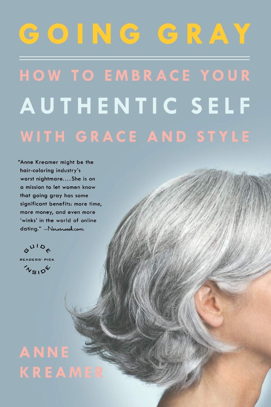 Going Gray: How to Embrace Your Authentic Self with Grace and Style,Used