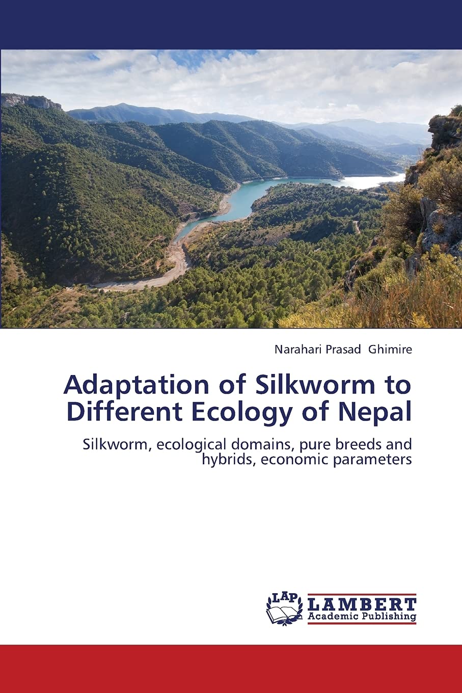 Adaptation of Silkworm to Different Ecology of Nepal: Silkworm, ecological domains, pure breeds and hybrids, economic parameters,Used