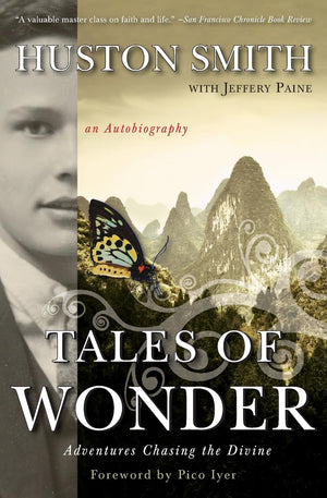 Tales Of Wonder: Adventures Chasing The Divine, An Autobiography