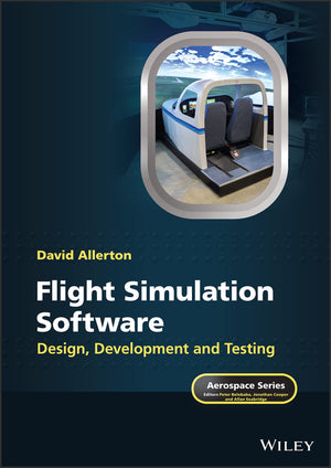Flight Simulation Software: Design, Development and Testing (Aerospace Series),Used