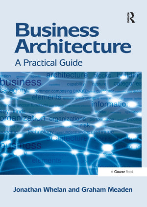 Business Architecture: A Practical Guide,Used